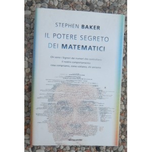 Stephen Baker, Il potere segreto dei matematici