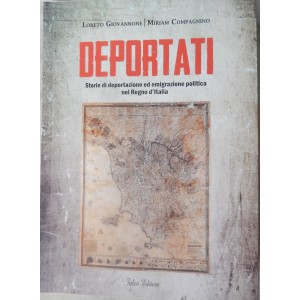 Deportati. Storie di deportazione ed emigrazione politica