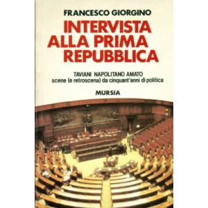 Francesco Giorgino, Intervista alla prima repubblica