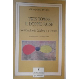 Twin towns il doppio paese, Sant'Onofrio in Calabria e a Toronto