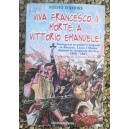 Fulvio D'Amore, Viva Francesco II morte a Vittorio Emanuele