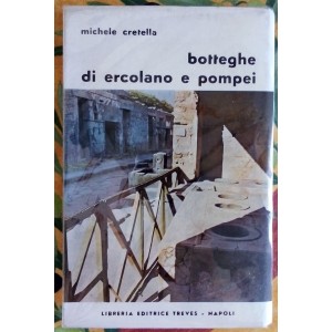 Cretella, Botteghe di Ercolano e Pompei