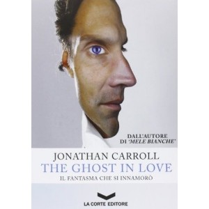  Jonathan Carroll, The ghost in love