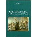 S. Francesco di Paola. Il diplomatico europeo del XV secolo