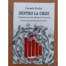 Ferlito, Dentro la crisi