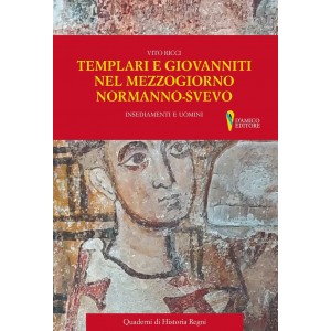Vito Ricci, Templari e Giovanniti nel Mezzogiorno normanno-svevo