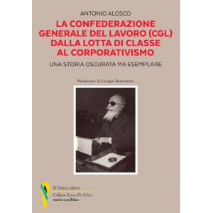 La Confederazione Generale del Lavoro (CGL) dalla lotta di classe al corporativismo