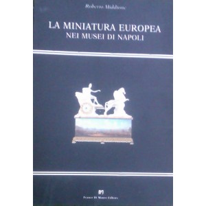 La miniatura europea nei musei di Napoli