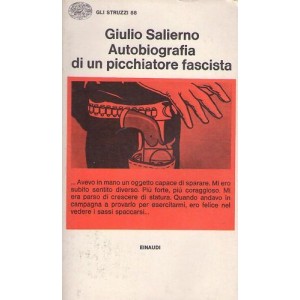 Autobiografia di un picchiatore fascista