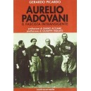 Aurelio Padovani, il fascista intransigente