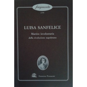 Luisa Sanfelice martire involontaria della rivoluzione napoletana