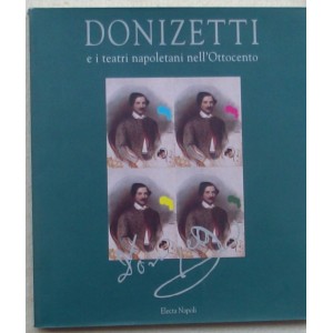 Donizetti e i teatri napoletani dell'Ottocento
