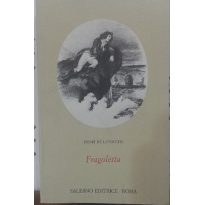 Henri de Latouche, Fragoletta