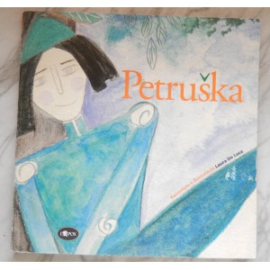 Petruska raccontato e illustrato da Laura De Luca