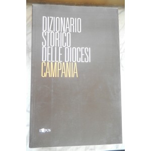 Dizionario storico delle diocesi della Campania