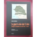 La guerra che non ti dico Senegal e Casamance: un solo Paese "diviso"