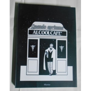 Quando aprimmo Alcool Café