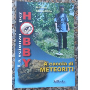 Chinellato, A caccia di meteoriti