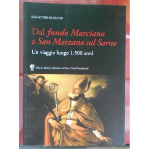 Salvatore Silvestri, Dal fundo Marciano a San Marzano sul Sarno