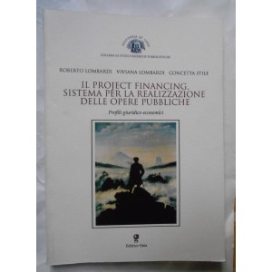 Il project financing, sistema per la realizzazione delle opere pubbliche