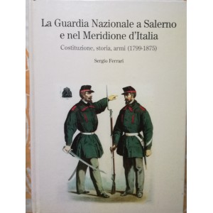Sergio Ferrari, La Guardia Nazionale a Salerno e nel Meridione d'Italia