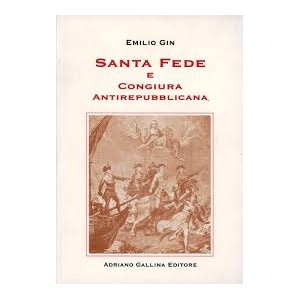 Emilio Gin, Santa fede e congiura antirepubblicana