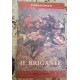 Pompeo Onesti, Il brigante