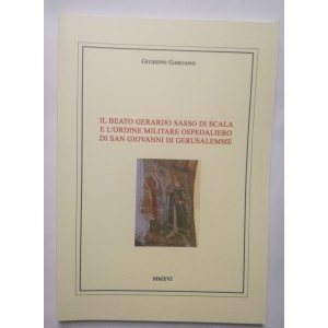 Il beato Gerardo Sasso di Scala e l'ordine militare ospedaliere di San Giovanni di Gerusalemme