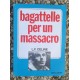 Celine, Bagattelle per un massacro
