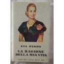 Eva Peron, La ragione della mia vita
