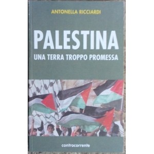Ricciardi, Palestina una terra troppo promessa