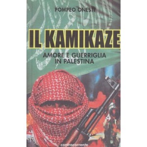 Pompeo Onesti, Il kamikaze