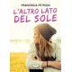 Francesca Petroni, L'altro lato del sole