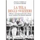 La tela degli svizzeri. I Wenner e l'avventura tessile a Nocera