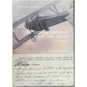 Vincenzo Digilio, Le guerre italiane viste dal cielo 1911-1943
