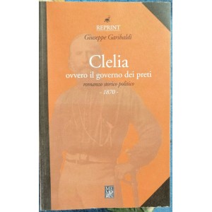 Giuseppe Garibaldi, Clelia ovvero il governo dei preti