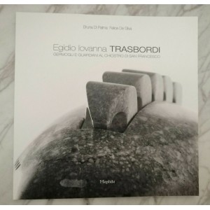 Egidio Iovanna trasbordi germogli e guardiani al chiostro di San Francesco
