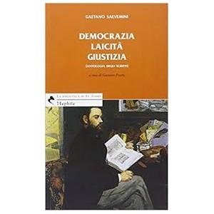 Gaetano Salvemini, Democrazia laicità giustizia