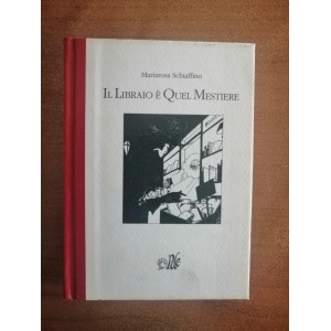 Mariarosa Schiaffino, Il libraio è quel mestiere