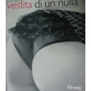 Vestita di un nulla