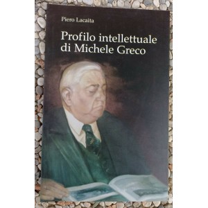 Pietro Lacaita, Profilo intellettuale di Michele Greco