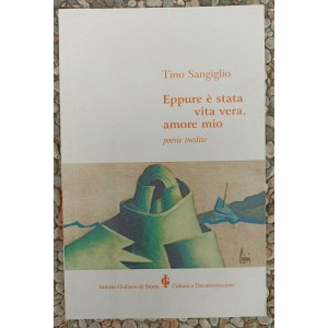 Tino Sangiglio, Eppure è stata vita vera, amore mio