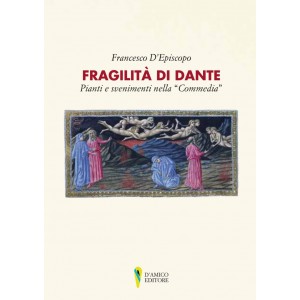 Francesco D'Episcopo, Fragilità di Dante