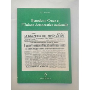 Benedetto Croce e l'Unione democratica nazionale