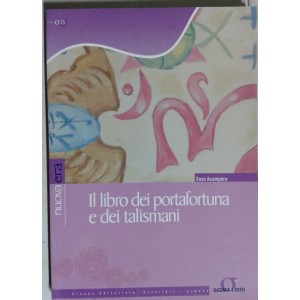 Il libro dei portafortuna e dei talismani