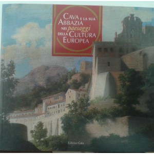 Cava e la sua abbazia nei paesaggi della cultura europea